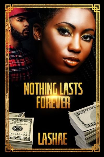 Cover for Lashae · Nothing Last Forever (Pocketbok) (2020)