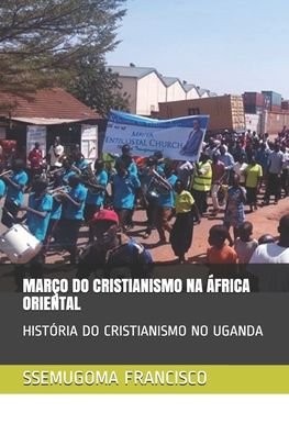 Cover for Ssemugoma Evangelist Francisco · Marco Do Cristianismo Na Africa Oriental (Pocketbok) (2020)