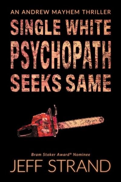 Cover for Jeff Strand · Single White Psychopath Seeks Same (Paperback Book) (2020)