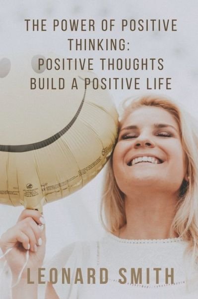 Cover for Leonard Smith · The Power of Positive Thinking (Paperback Bog) (2020)