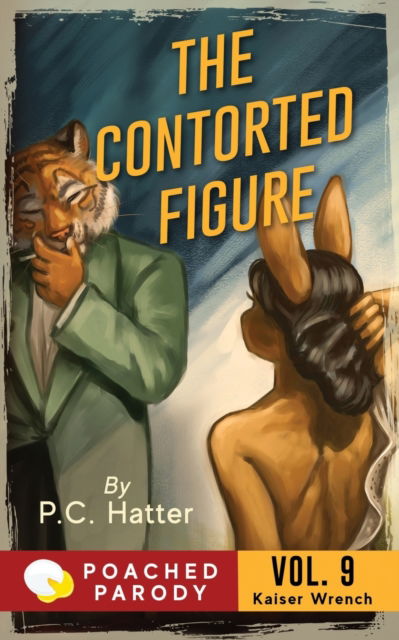 Cover for Stacy Bender · The Contorted Figure: Poached Parody - Kaiser Wrench (Paperback Book) (2020)