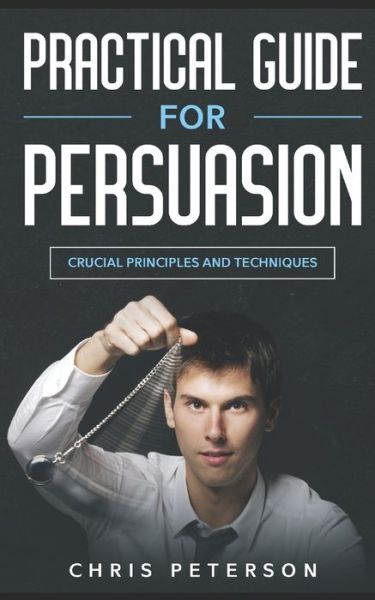 Cover for Chris Peterson · Practical Guide for Persuasion (Paperback Book) (2020)