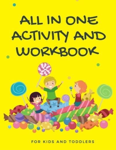 Cover for Nafeez Imtiaz · All In One Activity and Workbook for Kids and Toddlers (Paperback Book) (2021)