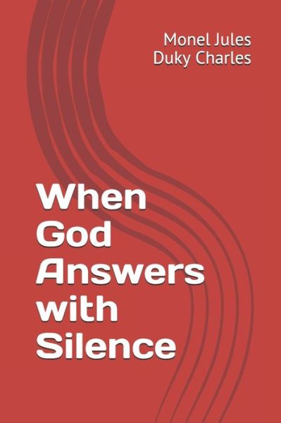 Cover for Monel Jules Duky Charles · When God Answers with Silence (Paperback Book) (2021)