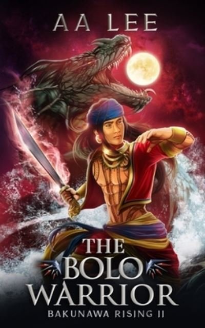 The Bolo Warrior - Aa Lee - Kirjat - Independently Published - 9798711376194 - perjantai 19. helmikuuta 2021