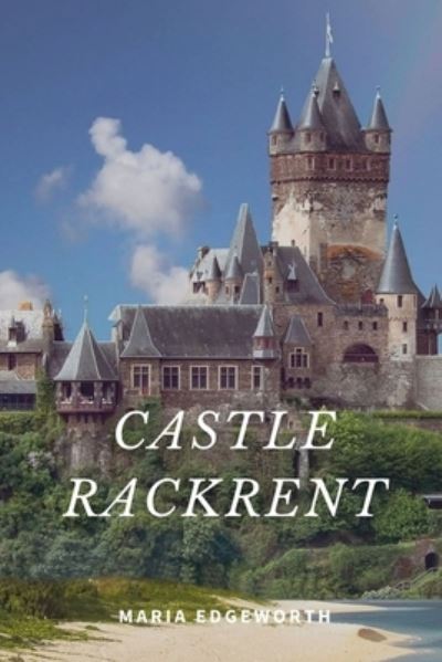 Cover for Maria Edgeworth · Castle Rackrent by Maria Edgeworth (Paperback Book) (2021)