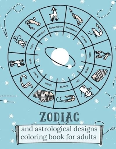 Cover for Harry Redmond · Zodiac and Astrological Designs Coloring Book for Adults (Paperback Book) (2021)