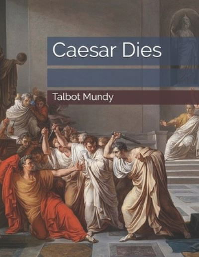 Cover for Talbot Mundy · Caesar Dies (Pocketbok) (2021)