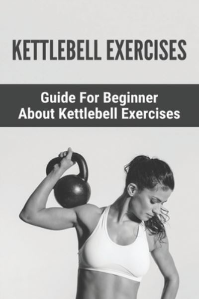 Cover for Shakira Nassr · Kettlebell Exercises (Pocketbok) (2021)