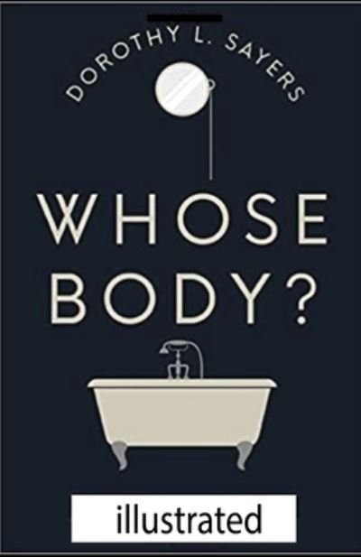 Cover for Dorothy L Sayers · Whose Body? illustrated (Paperback Book) (2021)