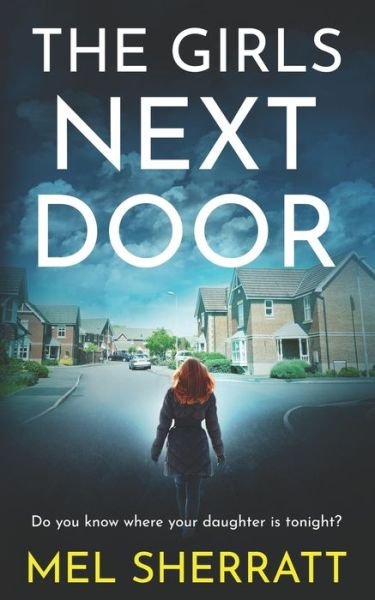 Cover for Mel Sherratt · The Girls Next Door: A gripping and emotional crime drama - An Eden Berrisford Crime Drama (Pocketbok) (2023)
