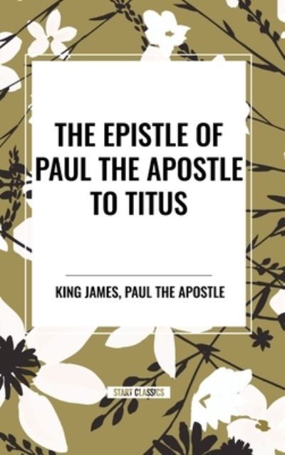 Cover for King James · The Epistle of Paul the Apostle to TITUS (Innbunden bok) (2024)