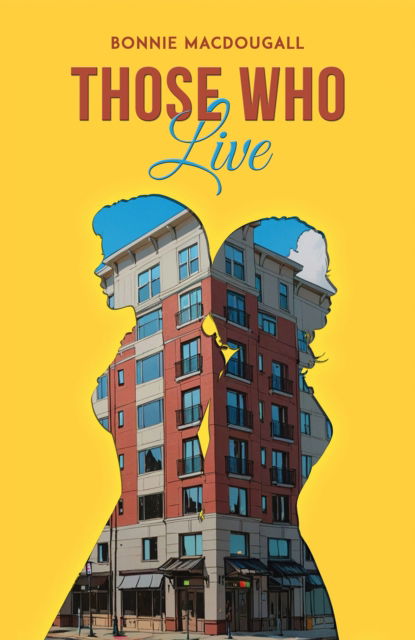 Cover for Bonnie MacDougall · Those Who Live (Paperback Book) (2025)