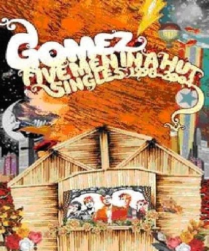 Five men in a Hut (Singles 1998-2004) - Gomez - Filmes - EMI RECORDS - 0094637206195 - 2023