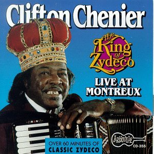 Cover for Clifton Chenier · The King Of Zydeco (CD) (2016)