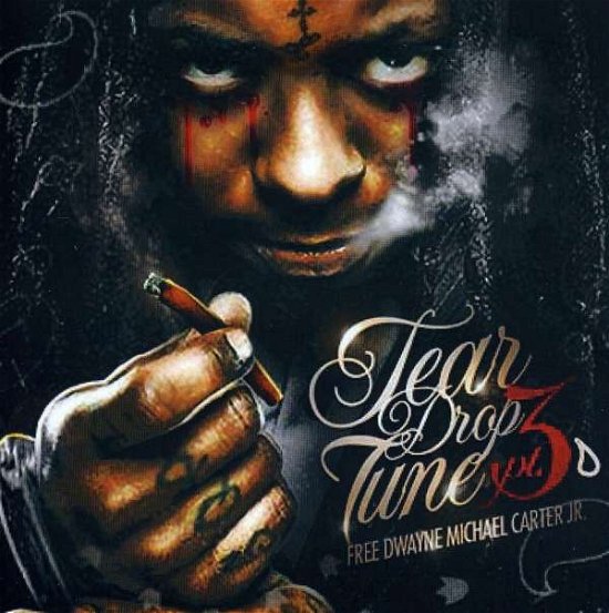 Tear Drop 3 - Lil Wayne - Música -  - 0548627852195 - 11 de março de 2011