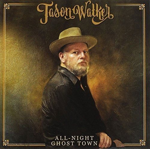 Cover for Jason Walker · All-night Ghost Town (CD) (2016)