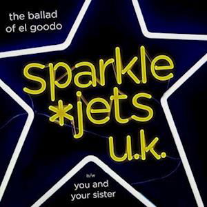 Cover for Sparkle Jets U.K. · Ballad Of El Goodo (LP) (2021)