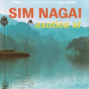 Cover for Sim Nagai · Exotica Xl (LP) (2021)