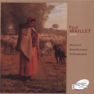 Cover for Paul Maillet · Mozart / Beethoven / Schumann (CD) (2018)