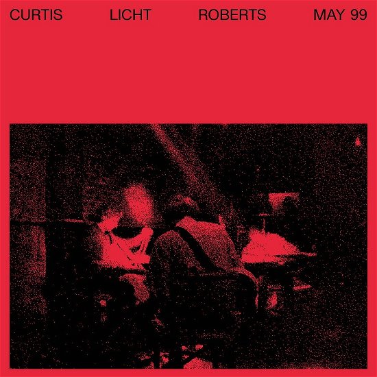 Cover for Alan Licht, Charles Curtis, &amp; Dean Roberts · May 99 (LP) (2023)