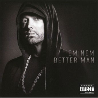 Better Man - Eminem - Musikk - PHD MUSIC - 0803343226195 - 28. februar 2019