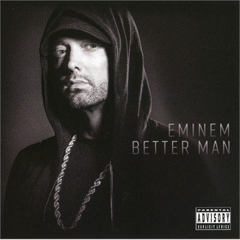 Better Man - Eminem - Musiikki - PHD MUSIC - 0803343226195 - torstai 28. helmikuuta 2019