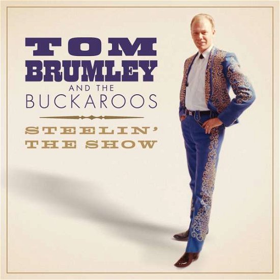 Steelin' the Show - Brumley,tom & Buckaroos - Musik - Omnivore Recordings - 0816651017195 - 14. december 2018