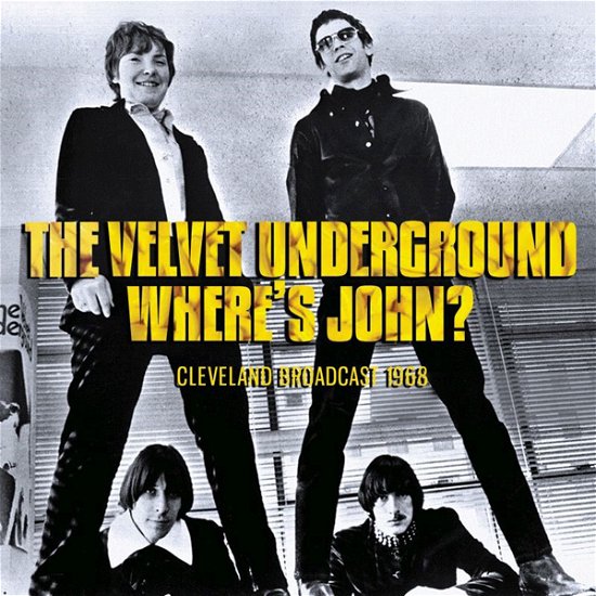 Cover for The Velvet Underground · Where's John? (CD) (2021)