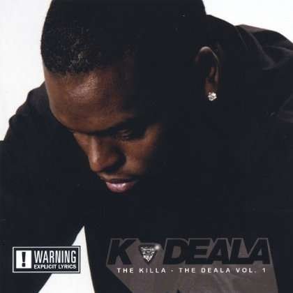 Cover for K- Deala · Killa-the Deala 1 (CD) (2005)