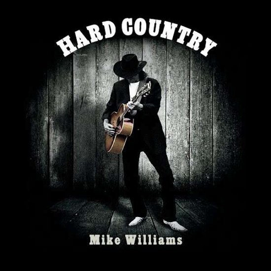 Cover for Mike Williams · Hard Country (CD) (2014)