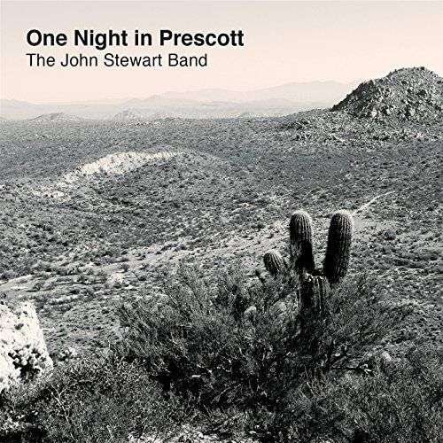 One Night in Prescott - John Stewart - Musiikki - HORE - 0888295447195 - perjantai 7. lokakuuta 2016