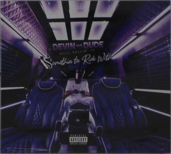 Cover for Devin the Dude · Still Rollin Up: Somethin to Ride with (CD) (2019)