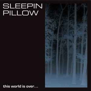 This World Is Over - Sleepin Pillow - Musiikki - SMASH - 2090504083195 - torstai 23. lokakuuta 2014