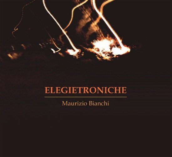 Elegietroniche - Maurizio Bianchi - Musikk - 4IB - 2090504335195 - 30. juni 2016