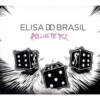 Cover for Elisa Do Brasil · Rolling The Dice (CD) (2012)