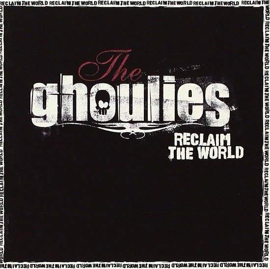 Reclaim The World - Ghoulies - Musiikki - ROCKSTAR - 3481574078195 - torstai 29. heinäkuuta 2010