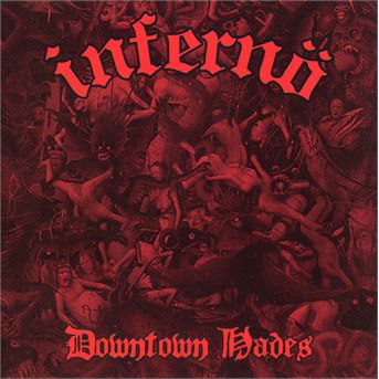 Cover for Inferno · Downtown Hades (CD) [Reissue edition] (2021)