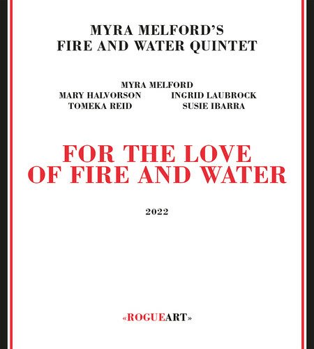 Cover for Myra -Quintet- Melford · For The Love Of Fire And Water (CD) (2022)