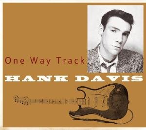 Cover for Hank Davis · One Way Track (CD) (2012)