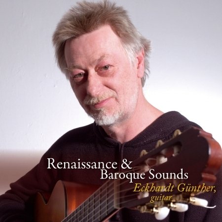 Cover for Eckhardt Günther · Renaissance &amp; Baroque Sounds (CD) (2010)