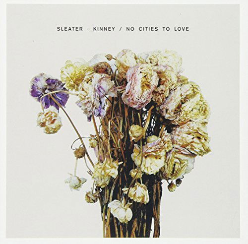 Cover for Sleater-kinney · No Cities to Love (CD) [Japan Import edition] (2017)