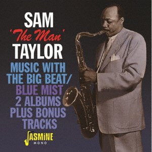 Cover for Sam Taylor · Music with the Big Beat / Blue Mist [2 Albums Plus Bonus Tracks] (CD) [Japan Import edition] (2018)