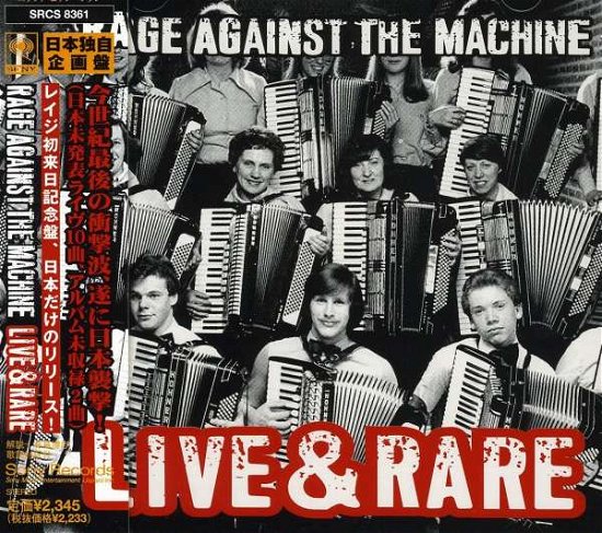 Cover for Rage Against The Machine · Live &amp; Rare -Japan Only- (CD) [Japan Import edition] (1997)