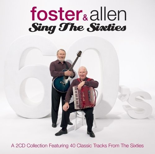 Cover for Foster and Allen · Sing the Sixties (CD) (2016)