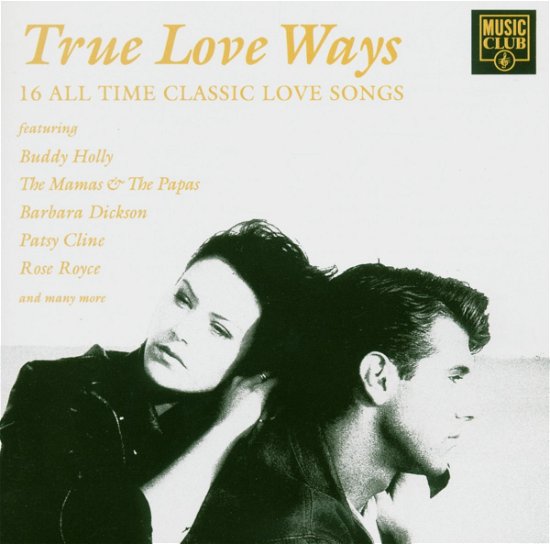 True Love Ways-various - V/A - Musiikki - Music Club - 5014797291195 - perjantai 2. kesäkuuta 2000