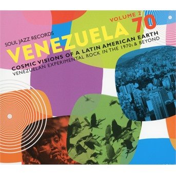 Cover for Soul Jazz Records Presents · Venezuela 70 Vol.2 - Cosmic Visions Of A Latin American Earth: Venezuelan Rock In The 1970S &amp; Beyond (CD) (2018)