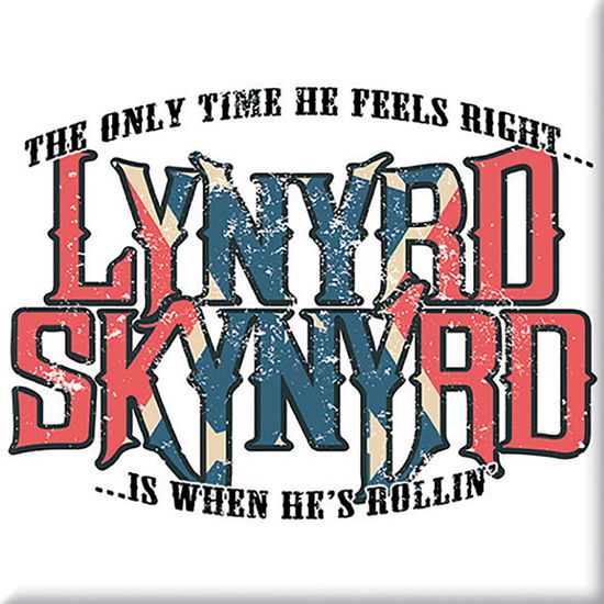 Lynyrd Skynyrd Fridge Magnet: Only Time He Feels Right - Lynyrd Skynyrd - Merchandise -  - 5055295329195 - 