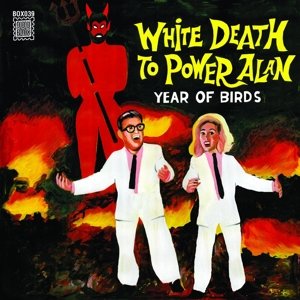 Cover for Year of Birds · White Death to Power Alan (LP) (2017)