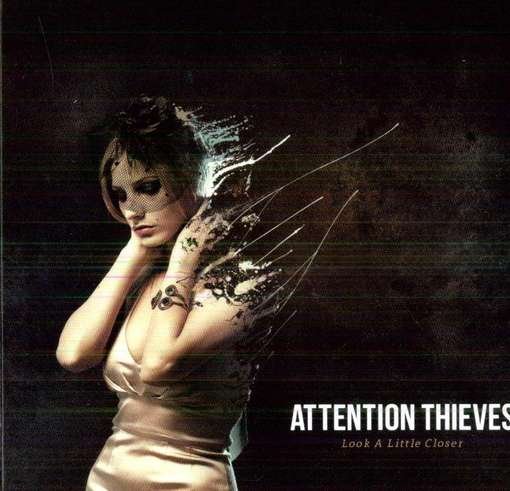 Cover for Attention Thieves · Look a Little Closer (CD) (2012)